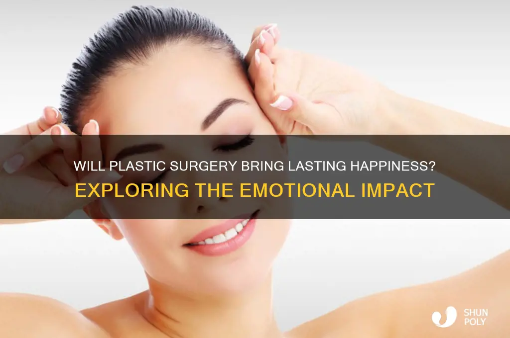 will plastic surgery make me happy
