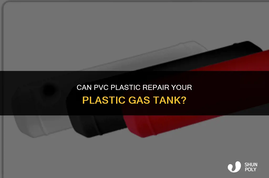 will pvc plastic repair plastic gas tank