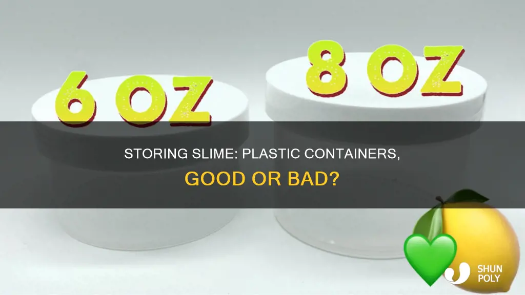 will slime harden in plastic show containers