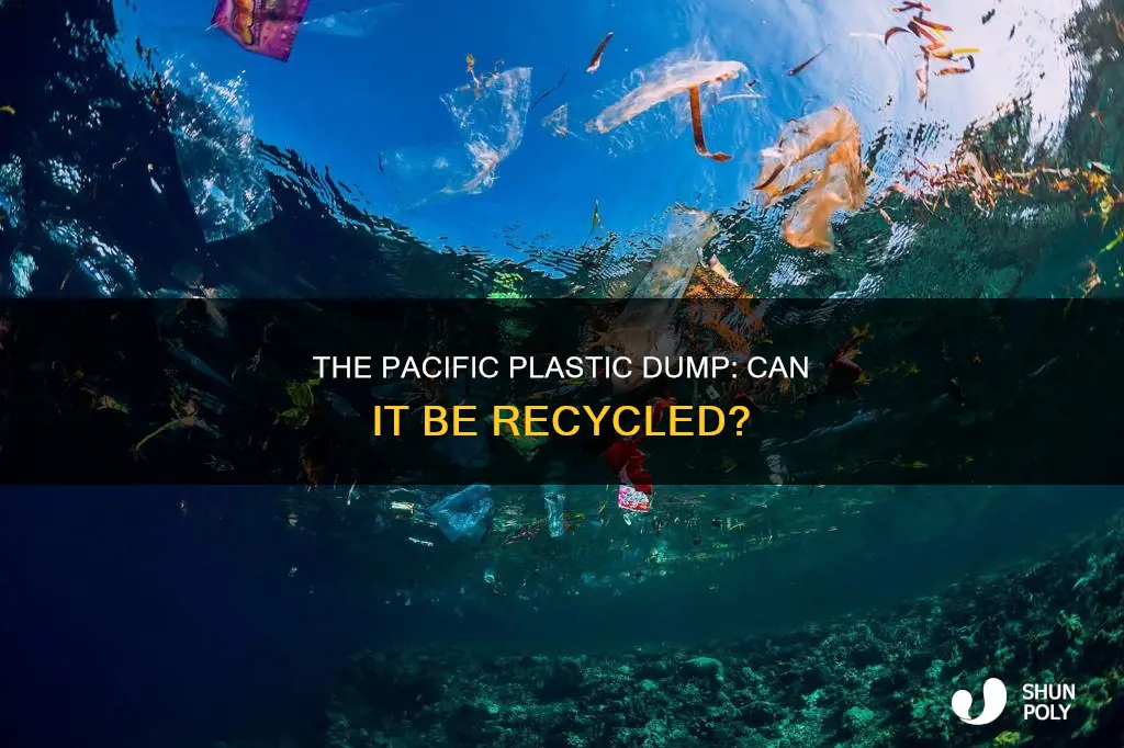 will the plastic dump in the pacific be recycled
