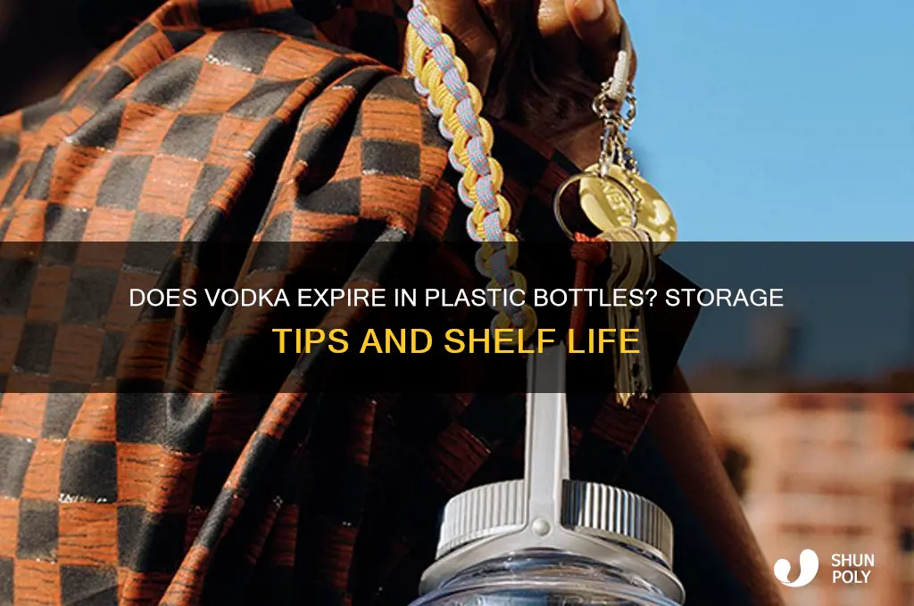 will vodka go bad in a plastic bottle
