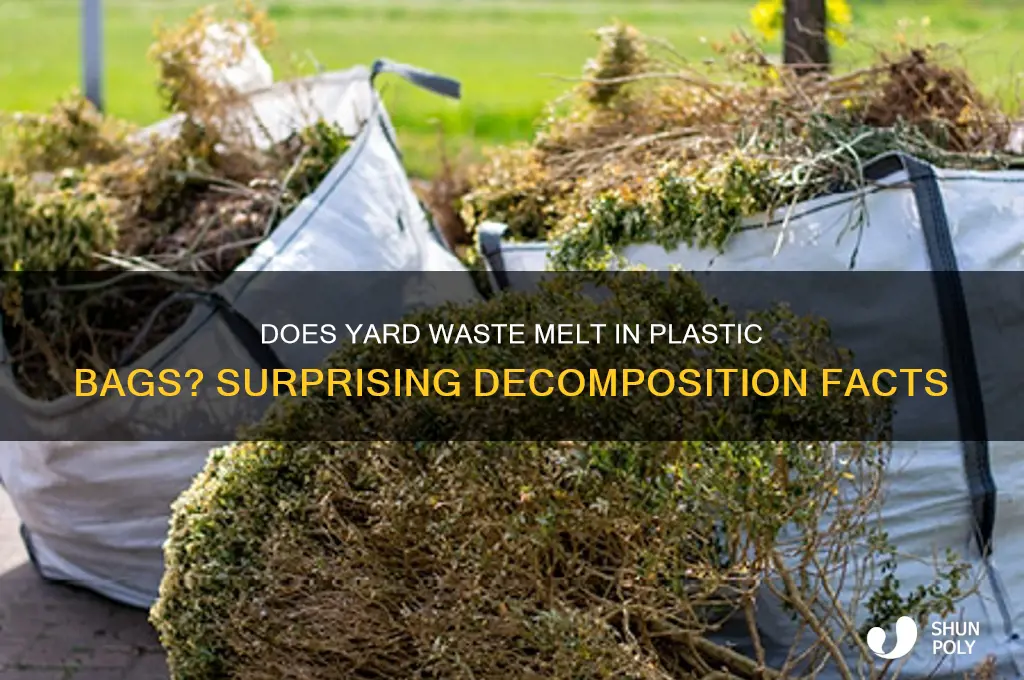 will yard waste liquify in a plastic bag