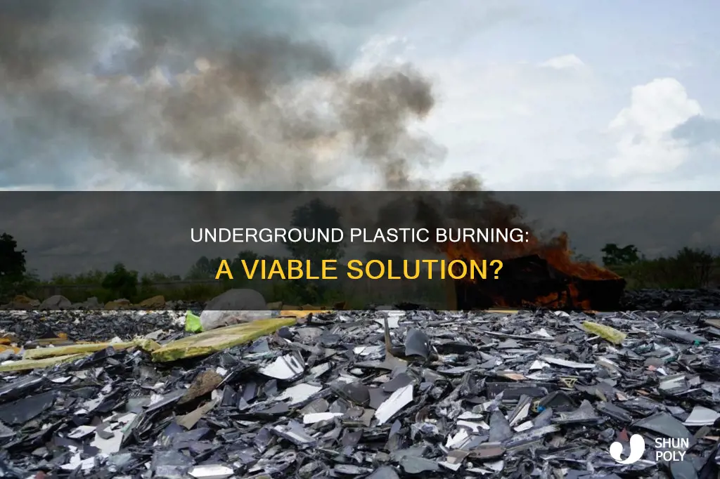 would burning plastic waste underground be beneficial