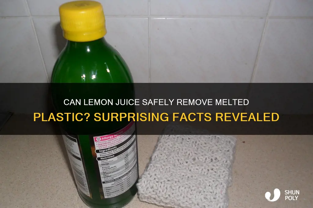would lemon juice remove melt plastic